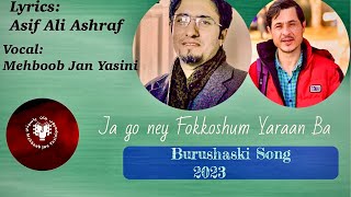 Burushaski song 2023 Il Mehboob Jan Yasini ll Asif Ali Ashraf ll Aghaan [upl. by Godspeed975]