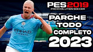 PES 2019 ACTUALIZADO A PES 2023 PARCHE TODO COMPLETO😍 [upl. by Maynord]