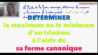 Déterminer le maximum ou le minimum dun trinôme à laide de sa forme canonique [upl. by Doyle]