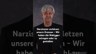 Narzissten verletzen unsere Grenzen  Wir haben die Wahl zu ertragen oder zu gestalten [upl. by Tabbatha]