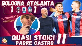 🔴🔵 BOLOGNA ATALANTA 11  EQUILIBRIO CAPACITÁ DI SOFFERENZA E UN CASTRO GUERRIERO NON SON BASTATI [upl. by Aryt]