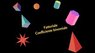 Fattoriale e Coefficiente Binomiale [upl. by Sidran]