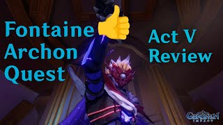 A Fun Finale Fontaine Archon Quest Act V Recap amp Review Genshin Impact 42 [upl. by Kayley928]