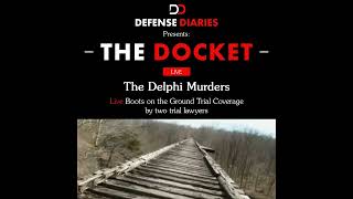 The Docket Ep 1012 The State of Indiana v Richard Allen pt 12 [upl. by Ycnej65]