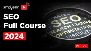 🔥Complete SEO Course for Beginners Learn to Rank 1 in Google  🔴LIVE  SEO 2024  Simplilearn [upl. by Dloniger]