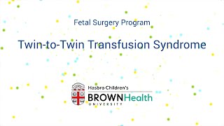 Fetal Surgery Program at Hasbro Children’s TwintoTwin Transfusion Syndrome [upl. by Forrer]