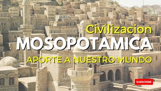 De Mesopotamia a Nuestro Mundo El Legado que Perdura [upl. by Airal]