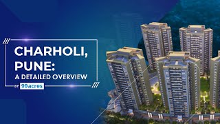 Charholi Pune A complete overview by 99acres [upl. by Htrahddis]