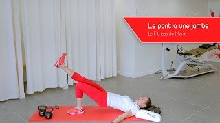 Pont à une jambe pour muscler quadriceps fessiers et ischiojambiers [upl. by Teragram]