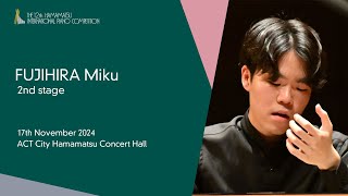 FUJIHIRA Miku  Second Stage the 12th Hamamatsu International Piano Competition [upl. by Sibyl]