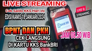 LIVE CEK SALDO KKS BPNT DAN PKH EDISI KAMIS 18 JANUARI 2024 JAM 0850 WIB [upl. by Noirred]