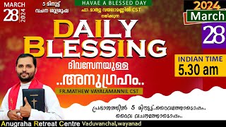 DAILY BLESSING 2024 MARCH 28FRMATHEW VAYALAMANNIL CST [upl. by Adnolrehs864]