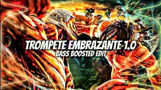 Trompete Embrazante 10  Full version Bass Boosted Edit 🔊 🔥 [upl. by Anailuy279]