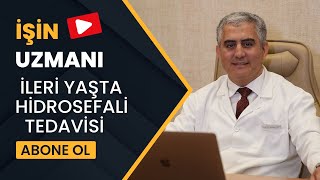 İŞİN UZMANI İLERİ YAŞTA HİDROSEFALİ TEDAVİSİ PROF DR BÜLENT DÜZ 25 EKİM [upl. by Varion698]