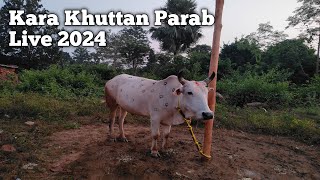 Kara Khuttan Parab Live 2024 [upl. by Arihsa]