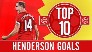 TOP 10 Jordan Hendersons best Liverpool FC goals [upl. by Acinimod891]