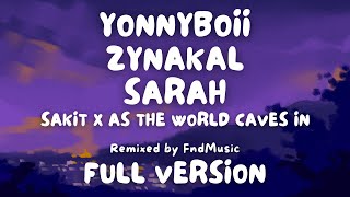 Yonnyboii x Zynakal x Sarah  Sakit x As The World Caves In  FULL [upl. by Airdnna]