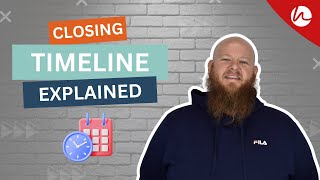 Closing Timeline Explained [upl. by Merle]