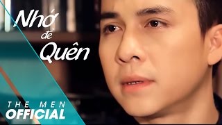 The Men  Nhớ Để Quên Official MV [upl. by Lorenz]