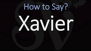 How to Pronounce Xavier [upl. by Lezlie]