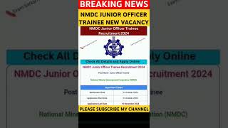 NMDC JUNIOR OFFICER TRAINEE NEW VACANCY 2024 LATEST UPDATE trendingyoutubeshortsshortsfeedshorts [upl. by Acinoryt]