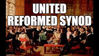 United Reformed Synod 9 Heresy Confessions and Fellowship [upl. by Warfeld387]