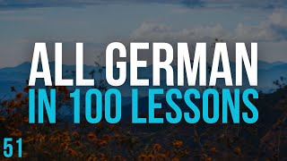 All German in 100 Lessons Learn German  Most important German phrases and words Lesson 51 [upl. by Nujra]