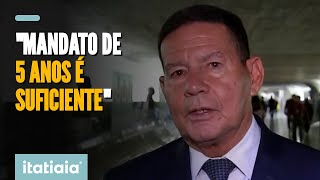 MOURÃO DEFENDE FIM DA REELEIÇÃO E PEDE MANDATO DE 5 ANOS [upl. by Jefferey343]