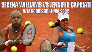 SERENA WILLIAMS VS JENNIFER CAPRIATI  2002 WTA ROME SEMIFINAL [upl. by Jayson]