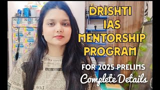 DRISHTI IAS MENTORSHIP PROGRAM 2025 COMPLETE DETAILS upsc drishtiias prelims2025 mentorship [upl. by Ayota]