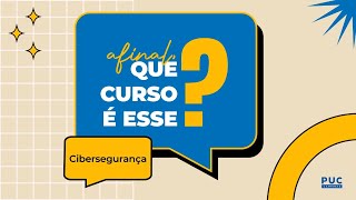 Afinal Que Curso é Esse Cibersegurança na PUCCampinas [upl. by Majka918]