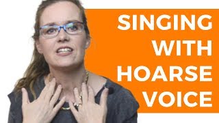 Singing with a Hoarse Voice Is It Possible Is It Healthy [upl. by Eugenia101]