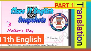 Class 11 English Snapshot chapter 3 Mothers Day Translation 202425 [upl. by Annohsak69]