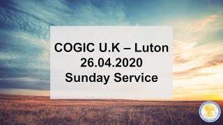 COGIC UK Luton Sunday Service 26 04 20 [upl. by Phillipp]