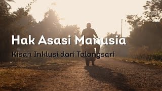 Hak Asasi Manusia Kisah Inklusi dari Talangsari [upl. by Beauregard]