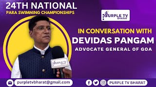 DEVIDAS PANGAM ADVOCATE GENERAL OF GOA AT NATIONAL PARA SWIMMING CHAMPIONSHIP [upl. by Hailahk]