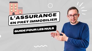 LAssurance de Prêt Immobilier expliquée en 6min ET comment le négocier [upl. by Hairas]