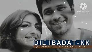 DIL IBADAT KK SlowedReverb Lofi new song Romantic 🥰 Love bass boosted [upl. by Buffo475]