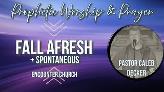 Fall Afresh  Prophetic Worship amp Prayer  Tuesday 10824  Pastor Caleb Decker [upl. by Ysac]