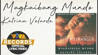 Magkaibang Mundo  Katrina Velarde Official Lyric Video [upl. by Vary]