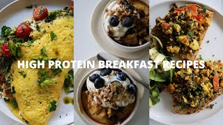 HIGH PROTEIN BREAKFAST RECIPES  Healthy amp Nourishing [upl. by Mundford]