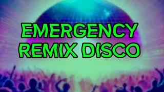 EMERGENCY REMIX DISCO  DE REMIX [upl. by Carmena918]