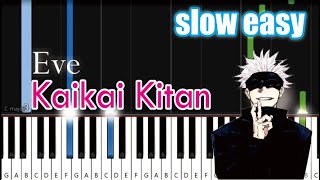 Jujutsu Kaisen OP  Kaikai Kitan 廻廻奇譚  Eve SLOW EASY Piano Tutorial [upl. by Leonteen67]