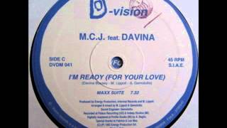 MCJ ft Davina  Im Ready For Your Love Club Mix [upl. by Weeks]