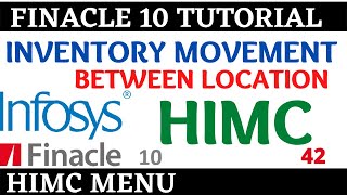 Finacle 10 Tutorial  HIMC  Inventory movement between location  Learn and gain [upl. by Evyn]