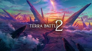 Terra Battle 2 Official Trailer [upl. by Enelym605]