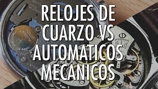 Relojes de Cuarzo o Automáticos  ¿Cuál es mejor  Elije el Mejor Reloj Para Tu Día a Día [upl. by Phylys]