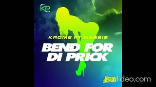 Krome Ft Nassis  Bend For The Prick Jook Alot Riddim By Krome 2020 Dennery Segment [upl. by Athiste]