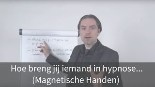 Hypnose leren Hoe breng jij iemand in hypnoseMagnetische Handen [upl. by Aznaed]