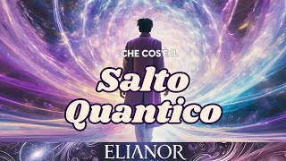 Che cos’è il SALTO QUANTICO in breve [upl. by Ylremik]